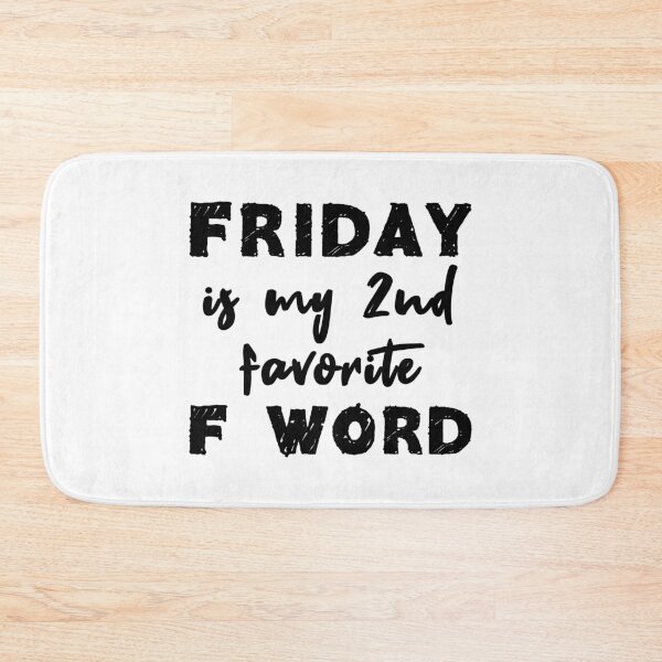Item preview, Friday Is My 2nd Favorite F Word designed and sold by quoteedesigns.