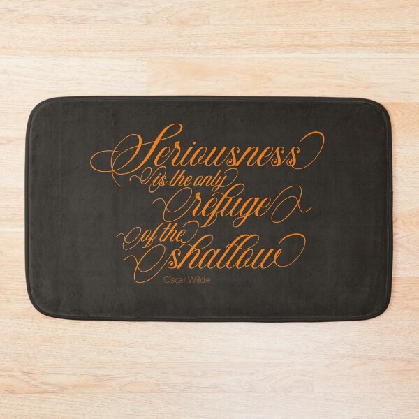 Item preview, Seriousness is the only refuge of the shallow designed and sold by x1brett.