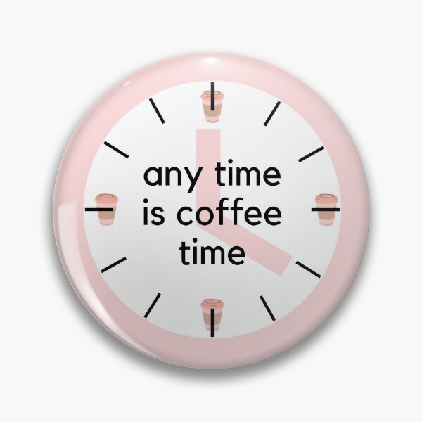 Item preview, any time is coffee time designed and sold by Iail Ioa.