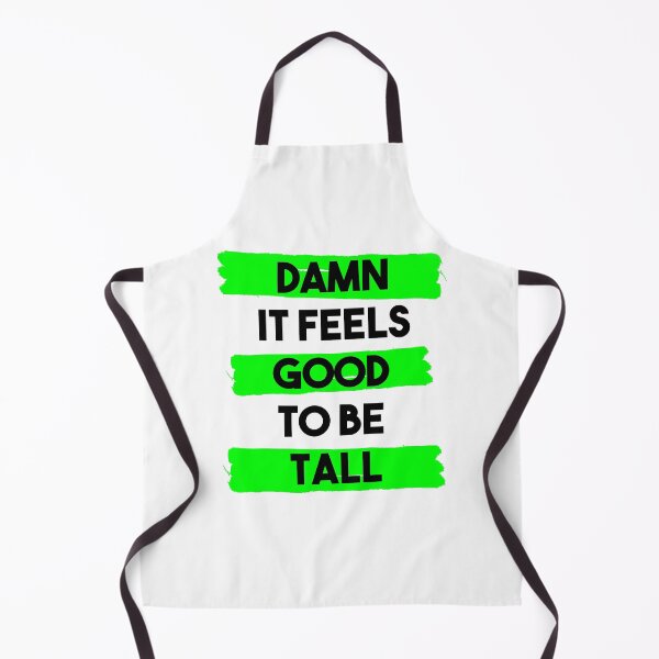 Item preview, Damn it feels good to be tall designed and sold by InkLove.