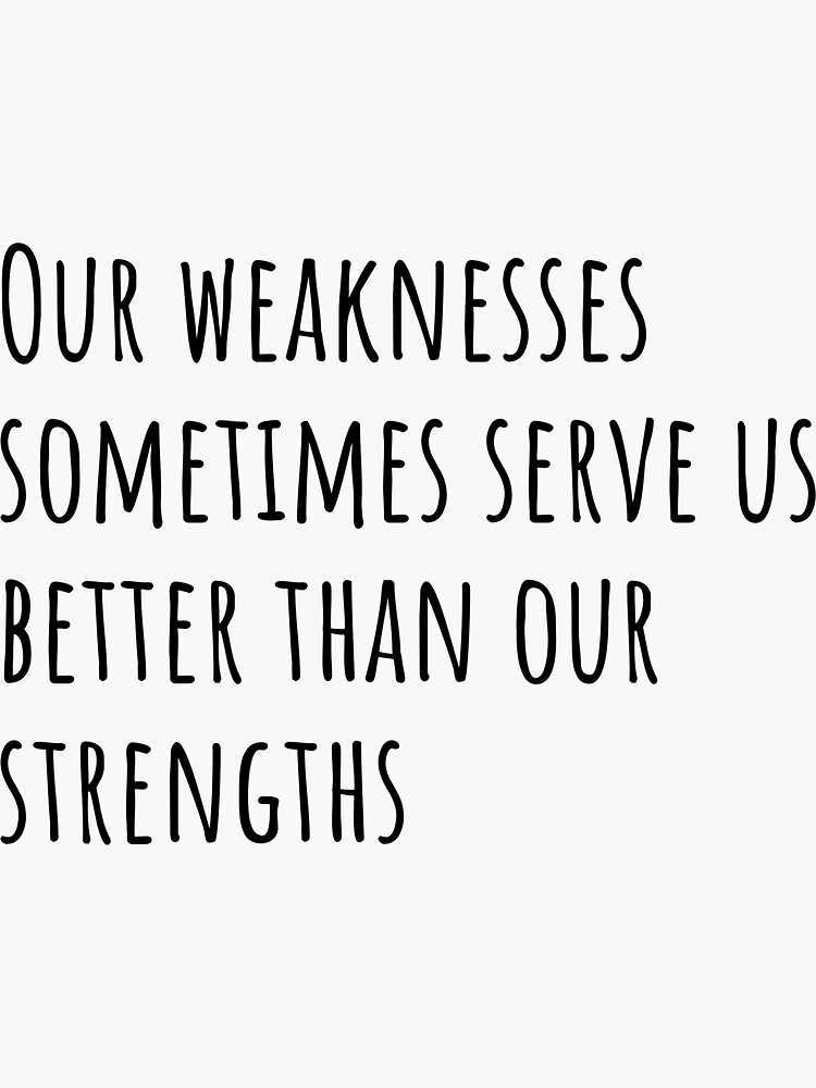 Our weaknesses by ds-4