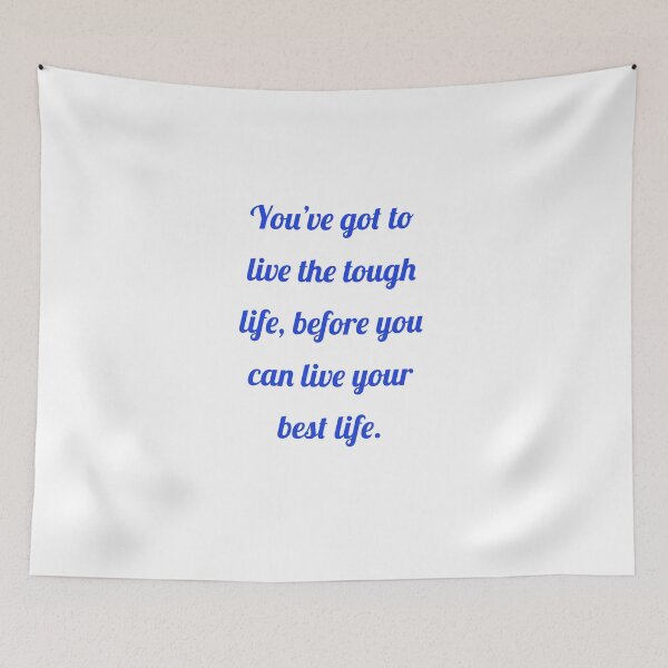 Item preview, You've got to live the tough life. designed and sold by Andrew Hopgood.