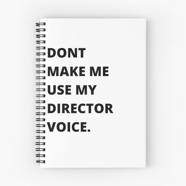 Item preview, Funny theater teacher/film/actor design "Dont make me use my director voice" designed and sold by Eddie Phelan.