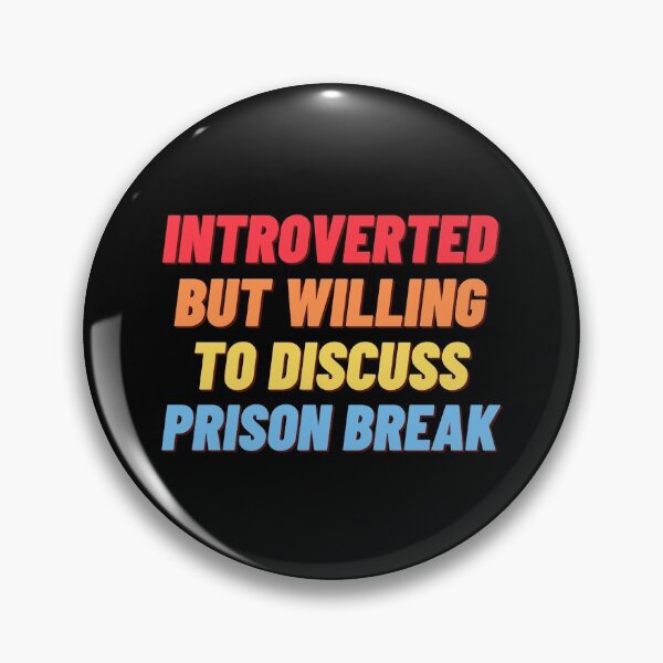 Item preview, Introverted, but willing to discuss PRISON BREAK designed and sold by nipsday.