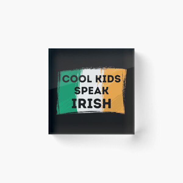Item preview, COOL KIDS SPEAK IRISH Gaelic Language Quote Flag designed and sold by a-little-ink.