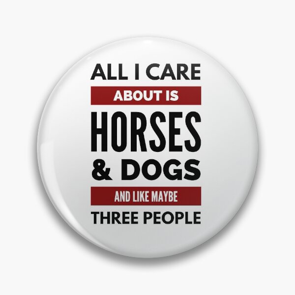 Item preview, All I Care About is Horses & Dogs designed and sold by cheekygelding.