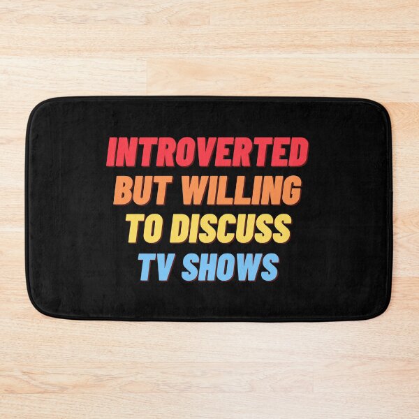 Item preview, Introverted, but willing to discuss TV SHOWS designed and sold by nipsday.
