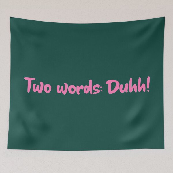 Item preview, Two words duhh designed and sold by ds-4.