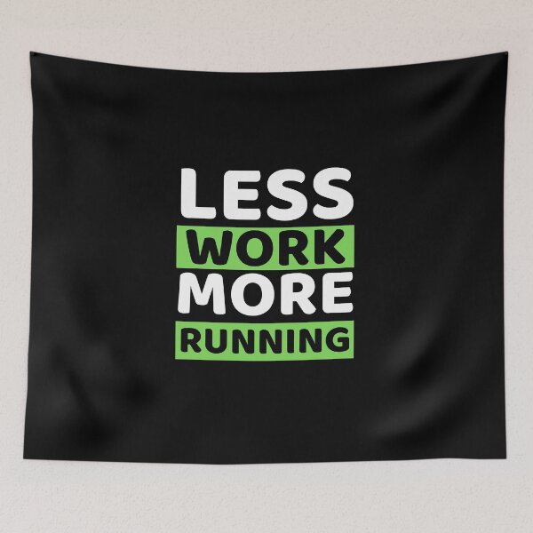 Item preview, Less Work More Running designed and sold by bifkee19.