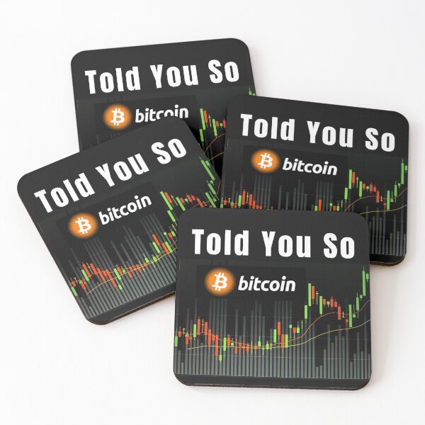 Item preview, Told You So - Bitcoin designed and sold by Cryptohaven.