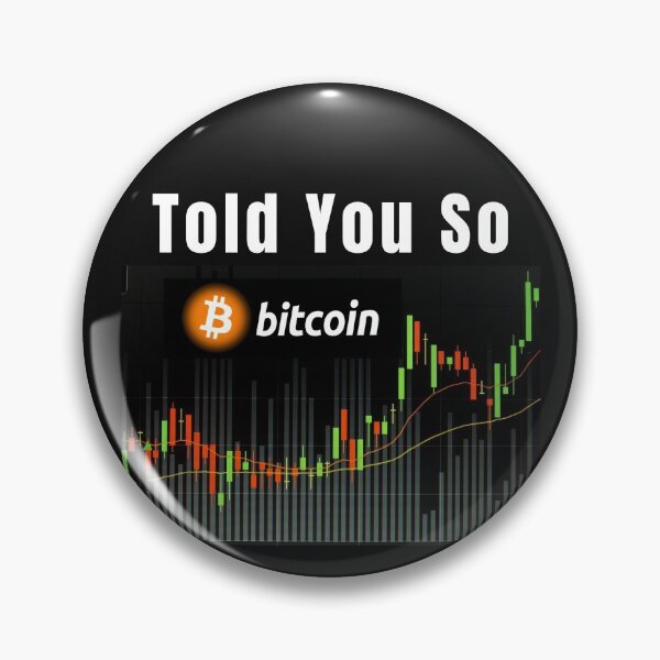 Item preview, Told You So - Bitcoin designed and sold by Cryptohaven.