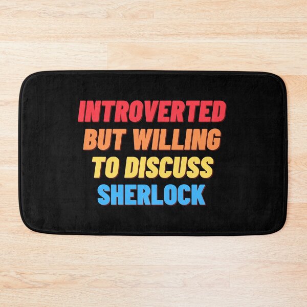 Item preview, Introverted, but willing to discuss SHERLOCK designed and sold by nipsday.