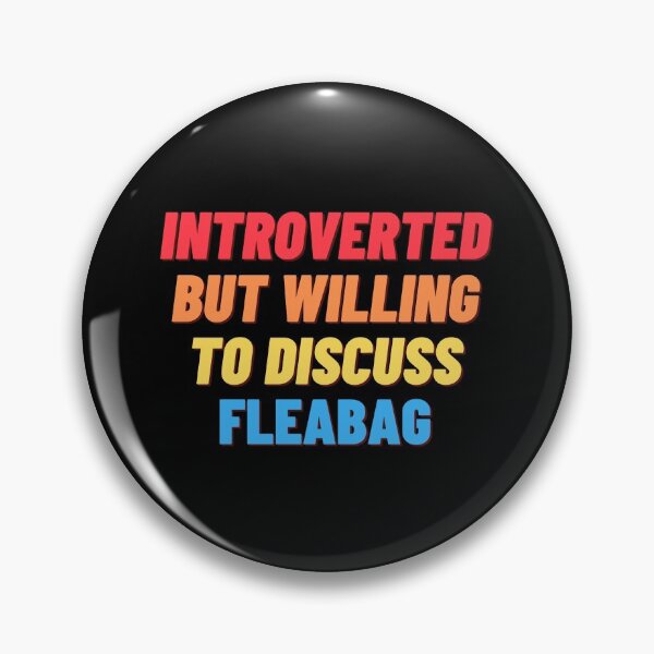 Item preview, Introverted, but willing to discuss FLEABAG designed and sold by nipsday.