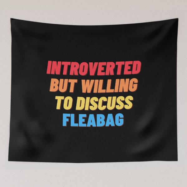 Item preview, Introverted, but willing to discuss FLEABAG designed and sold by nipsday.