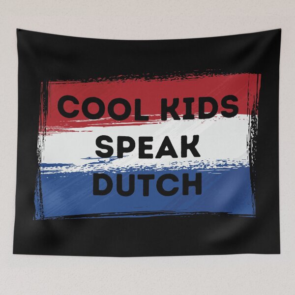 Item preview, COOL KIDS SPEAK DUTCH Language Quote Flag designed and sold by a-little-ink.