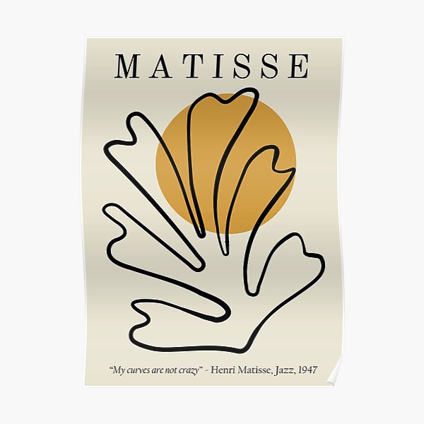 Henri Matisse - Conception de lithographie de découpes - Mes courbes ne sont pas folles Poster