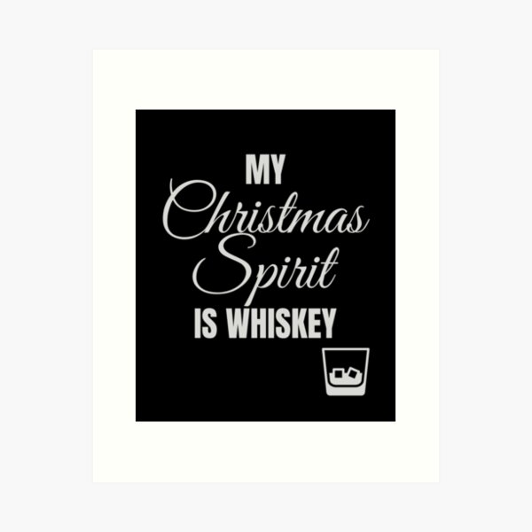 Item preview, My Christmas Spirit Is Whiskey designed and sold by 30.Dec.