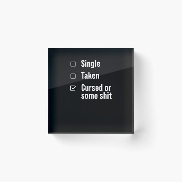 Aperçu de l'œuvre Single Taken Cursed ou une merde créée et vendue par BrandyKrat.