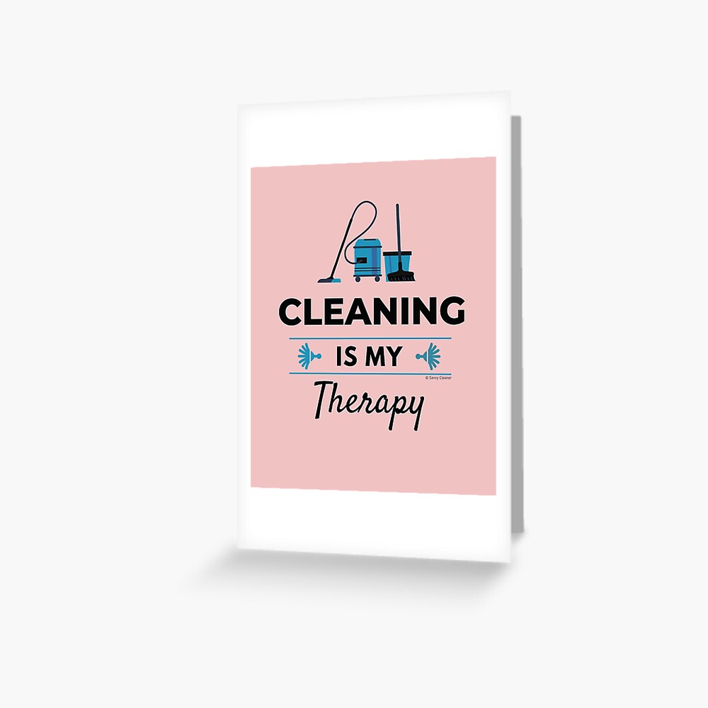 Cleaning Makes Me Feel Young Cleaning Lady Gifts Greeting Card for Sale by  SavvyCleaner