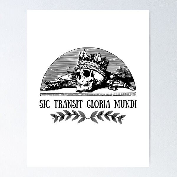 Aperçu de l'œuvre Sic Transit Gloria Mundi créée et vendue par artistoutfitter.