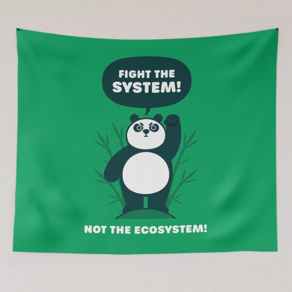 Item preview, Fight the System, Not the Ecosystem - Cute Panda Bear designed and sold by Gudland.