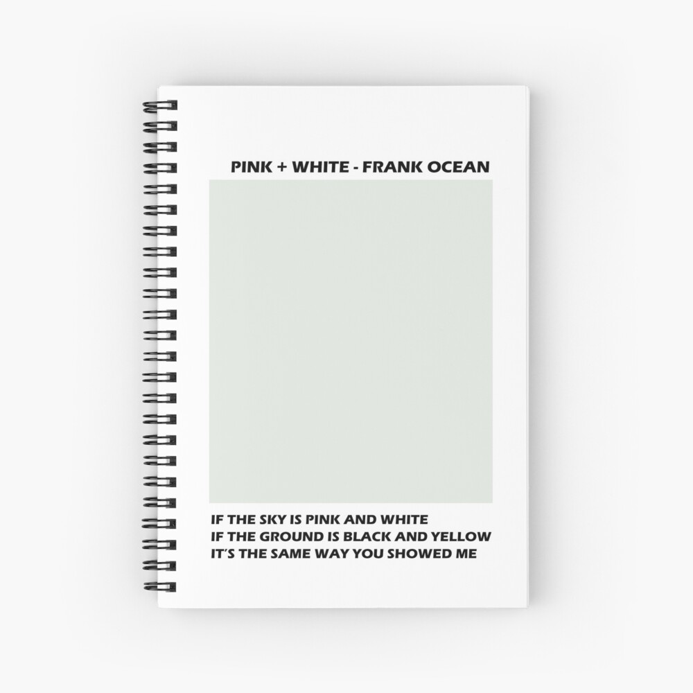 Pink + White - Frank Ocean | Spiral Notebook