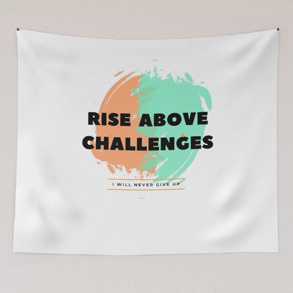 Item preview,  RISE ABOVE CHALLENGES designed and sold by DareDreams.