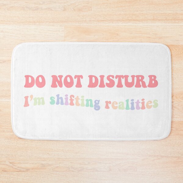 Item preview, do not disturb im shifting realities designed and sold by chloecreates-.