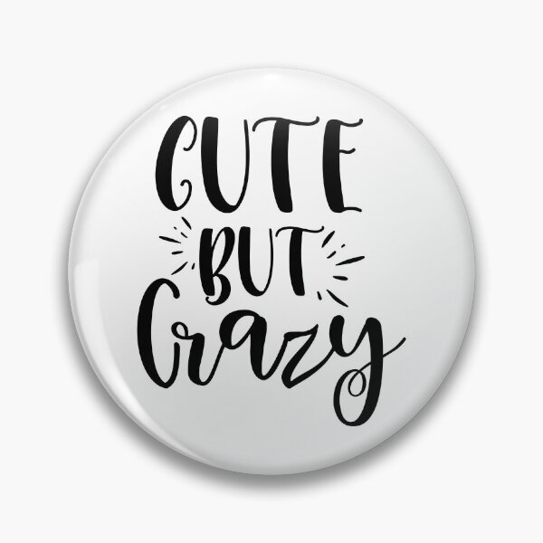 Item preview, Cute But Crazy designed and sold by Paul's Designs.