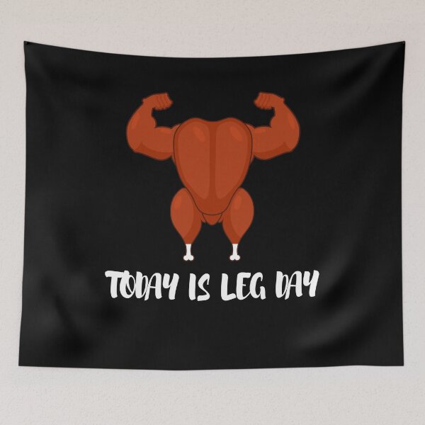 Item preview, Today Is Leg Day Funny Thanksgiving Gift designed and sold by Matthew Hodgson.