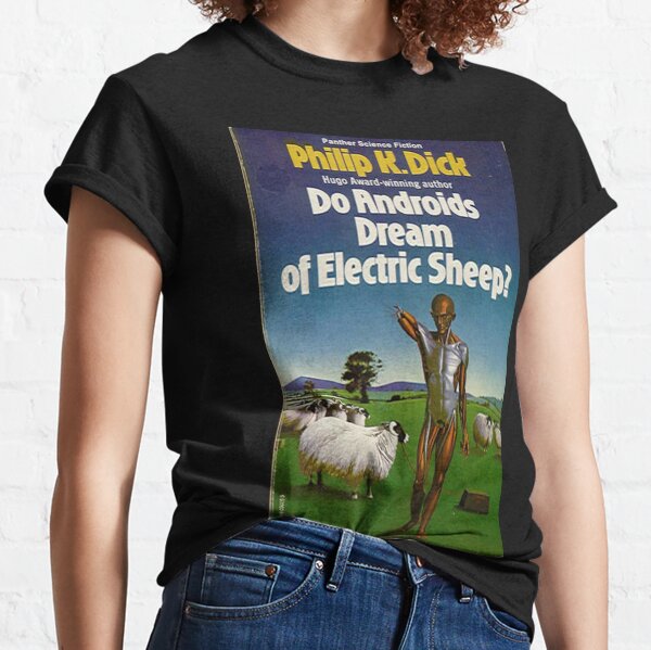 Philip K. Dick - Do Androids Dream of Electric Sheep Classic T-Shirt