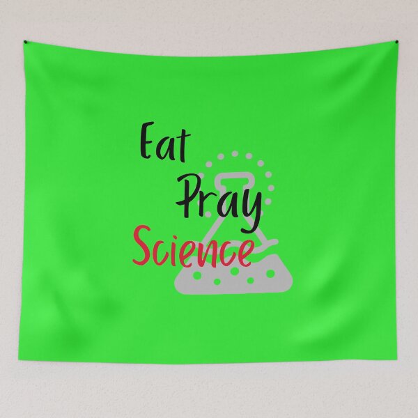 Item preview, Eat Pray Science Science Themed Design designed and sold by SCI-Boutique.
