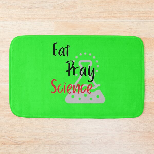 Item preview, Eat Pray Science Science Themed Design designed and sold by SCI-Boutique.