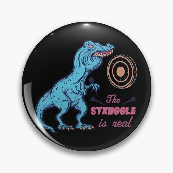 Item preview, Darts T-Rex The Struggle Is Real designed and sold by OmmeDesigns.