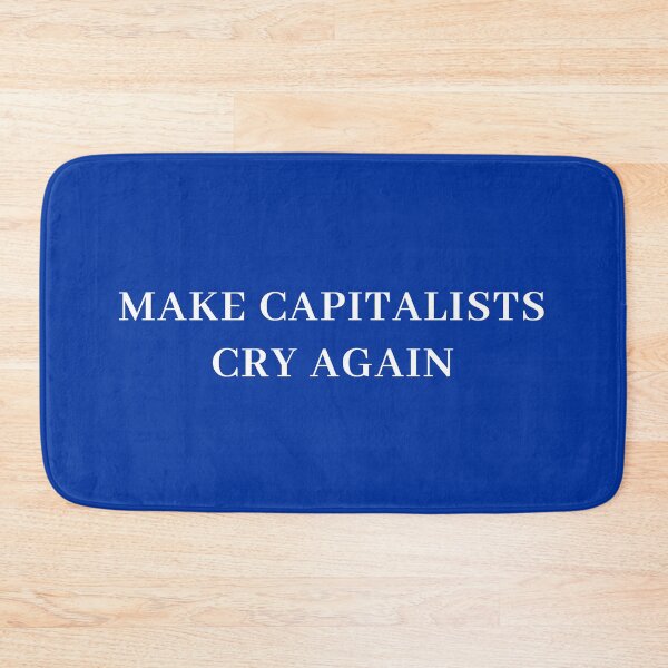 Item preview, Make Capitalists cry again funny Make America great again parody  designed and sold by TryStar.