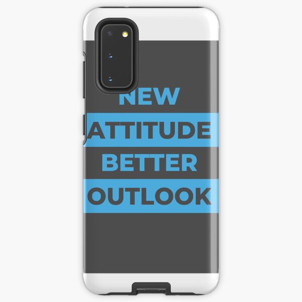 New Attitude Better Outlook Samsung Galaxy Tough Case
