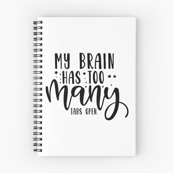 Item preview, My Brain Has Too Many Tabs Open designed and sold by Paul's Designs.