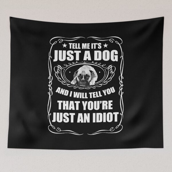 Item preview, Tell me it's just a dog - Awesome dog lover Gift designed and sold by Teenation9.
