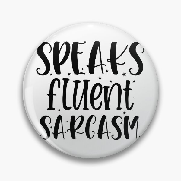 Item preview, Sarcasm designed and sold by Paul's Designs.