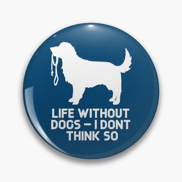 Item preview, Life Without Dogs I Dont Think So #1 designed and sold by SalahBlt.