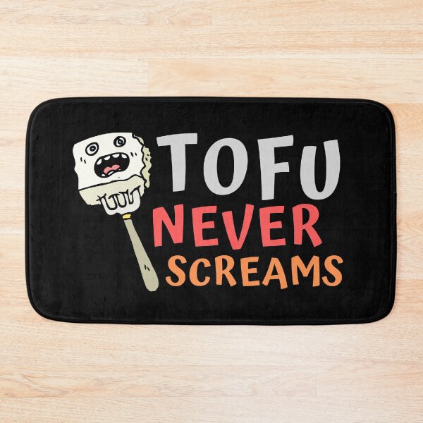 Item preview, Tofu Never Screams designed and sold by m95sim.