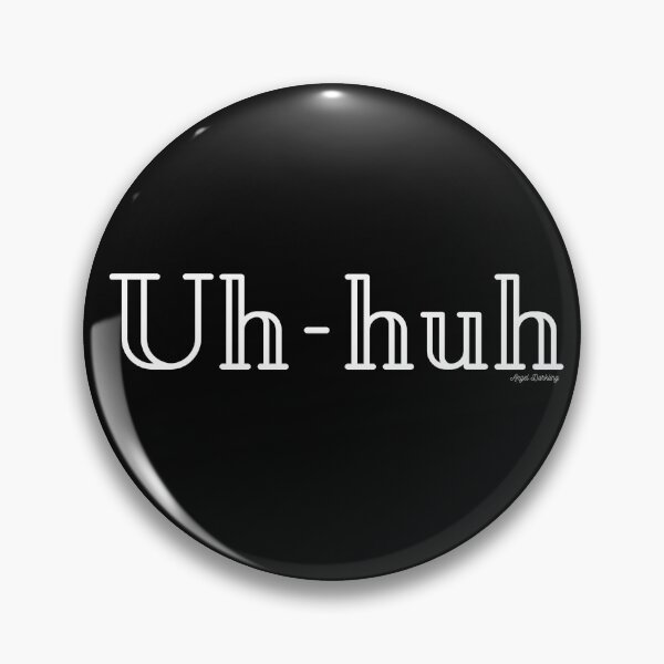 Item preview, uh-huh in white designed and sold by angeldarkling.