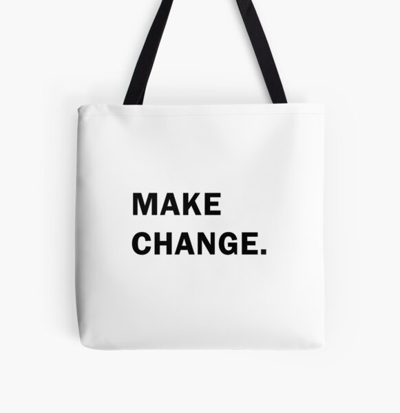 Make change All Over Print Tote Bag