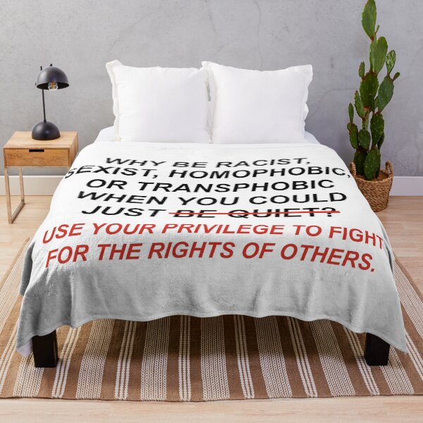 Item preview, Why Be Racist Sexist Homophobic Transphobic When You Could Just Use Your Privilege designed and sold by HumanNation.