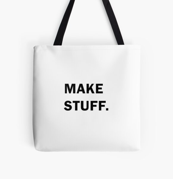 Make stuff All Over Print Tote Bag