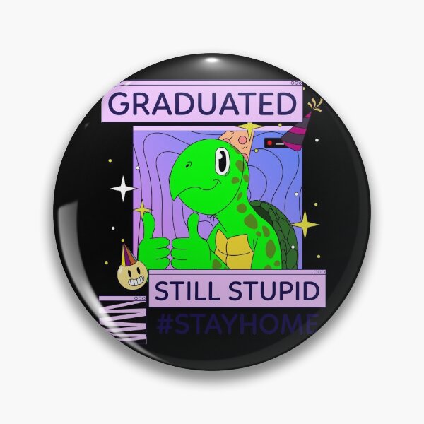 Item preview,  Funny Graduated - Still Stupid - #stayhome designed and sold by ShineEyePirate.