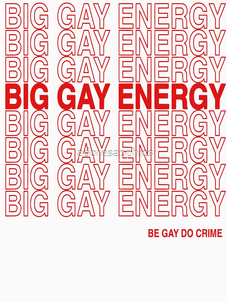 Big Gay Energy by adoresapphics