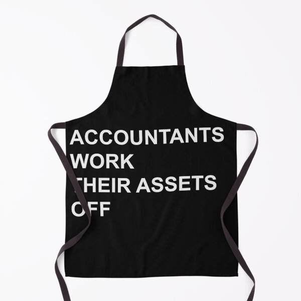 Item preview, Accountants Work Their Assets Off Funny Accounting Pun designed and sold by johnmgr21.