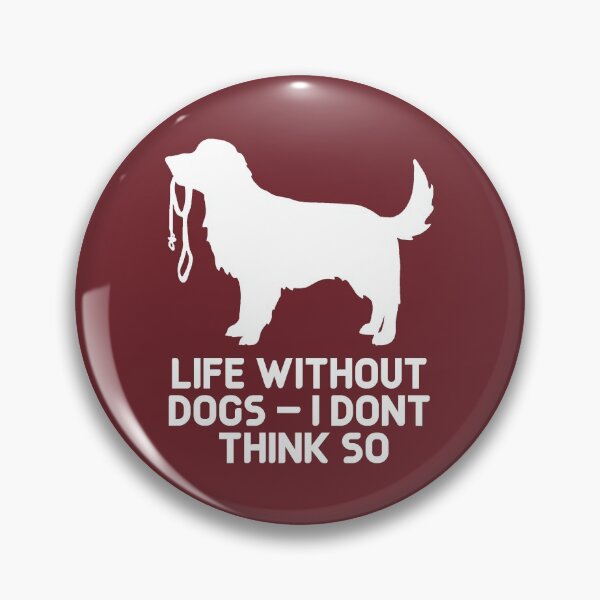 Item preview, Life Without Dogs I Dont Think So #3 designed and sold by SalahBlt.