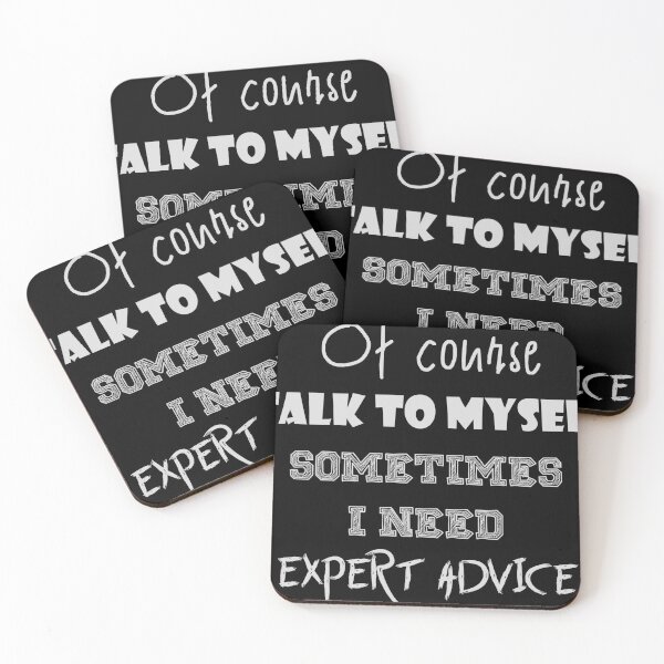 Item preview,  Of course I talk to myself. Sometimes I need expert advice designed and sold by jaml-12.